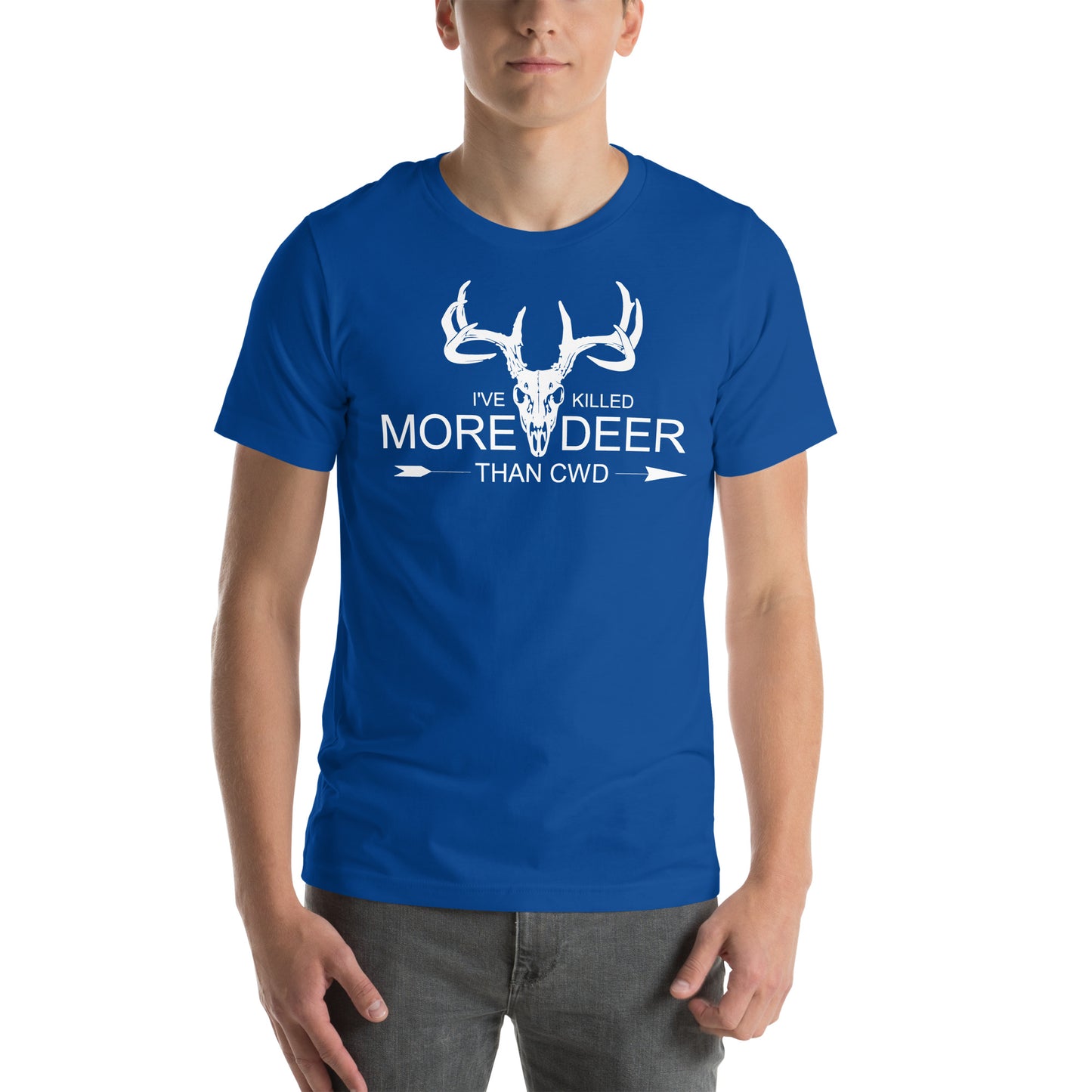 I've Killed More Deer than CWD Unisex t-shirt