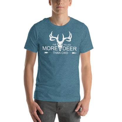 I've Killed More Deer than CWD Unisex t-shirt