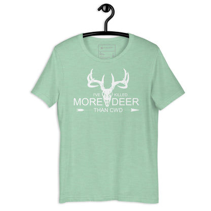 I've Killed More Deer than CWD Unisex t-shirt